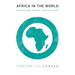 Africa in the World: Capitalism, Empire, Nation-State