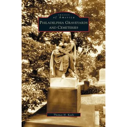 Philadelphia Graveyards and Cemeteries