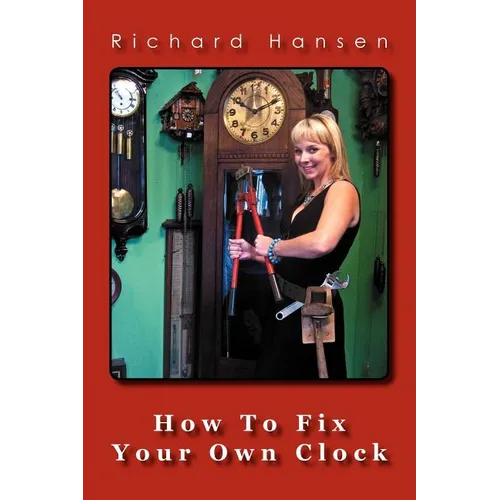 How To Fix Your Own Clock