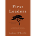 First Leaders: Leadership Principles of First Nation Societies for the Modern Leader