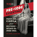 Pre-Code Essentials: Must-See Cinema from Hollywood's Untamed Era, 1930-1934