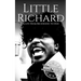 Little Richard: A Life from Beginning to End