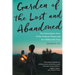 Garden of the Lost and Abandoned: The Extraordinary Story of One Ordinary Woman and the Children She Saves