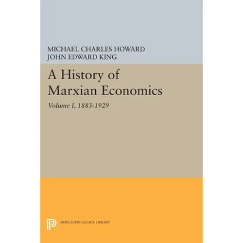 A History of Marxian Economics, Volume I: 1883-1929