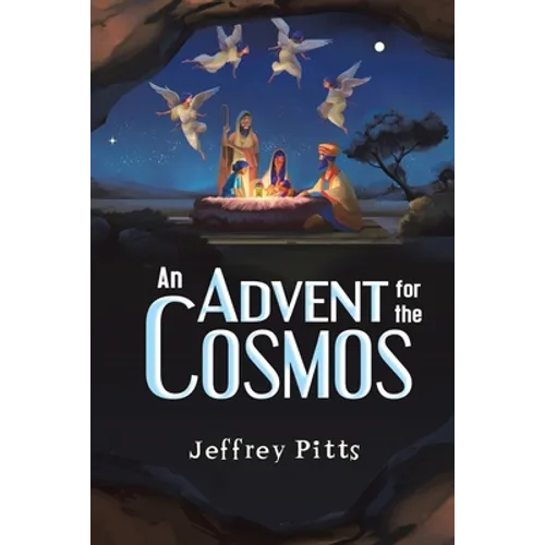 An Advent for the Cosmos