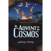 An Advent for the Cosmos