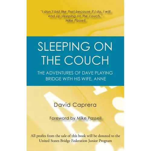 Sleeping on the Couch: The adventures of Dave playing bridge with his wife, Anne