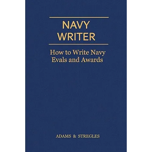 Navy Writer: How to Write Navy Evals and Awards