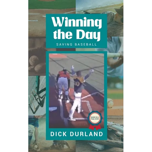 Winning the Day: Saving Baseball