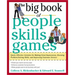 The Big Book of People Skills Games: Quick, Effective Activities for Making Great Impressions, Boosting Problem-Solving Skills and Improving Customer