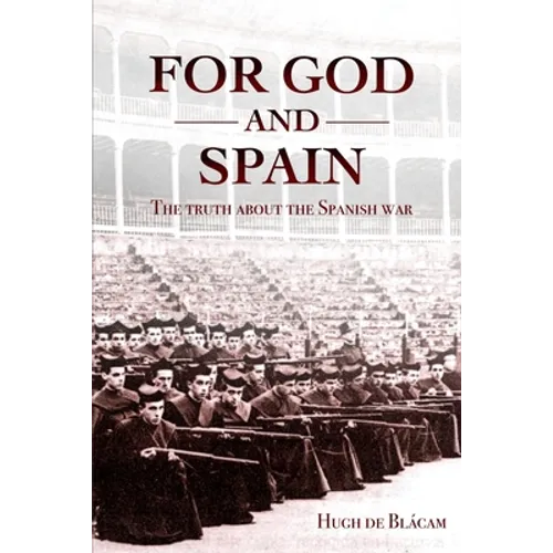 For God and Spain: The Truth About the Spanish War