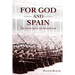 For God and Spain: The Truth About the Spanish War