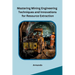 Mastering Mining Engineering Techniques and Innovations for Resource Extraction