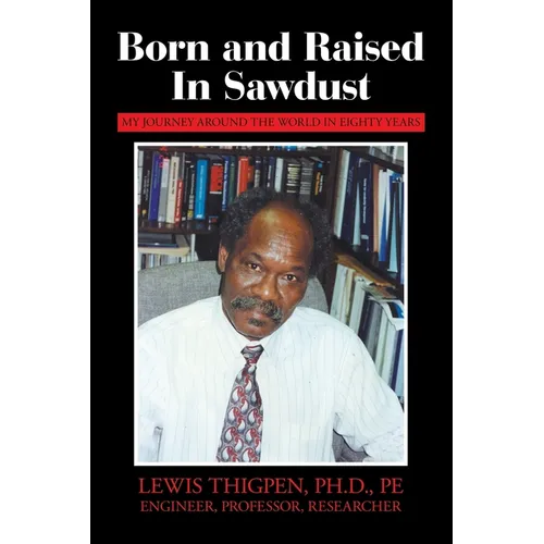 Born and Raised in Sawdust: My Journey around the World in Eighty Years