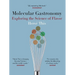 Molecular Gastronomy: Exploring the Science of Flavor