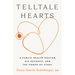 Telltale Hearts: A Public Health Doctor, His Patients, and the Power of Story