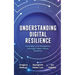 Understanding Digital Resilience: Foresight and Navigation through Cyber Heavy Weather