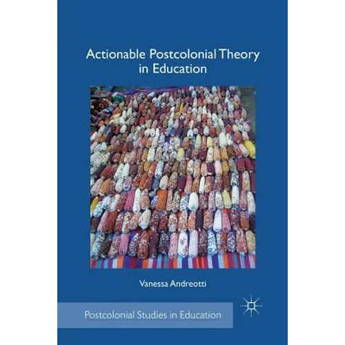 Actionable Postcolonial Theory in Education