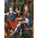 A Court in Exile: The Stuarts in France, 1689 1718