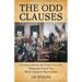 The Odd Clauses: Understanding the Constitution through Ten of Its Most Curious Provisions