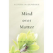 A Course in Abundance: Mind over Matter