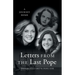 Letters from the Last Pope: A Journey Home