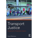 Transport Justice: Designing fair transportation systems