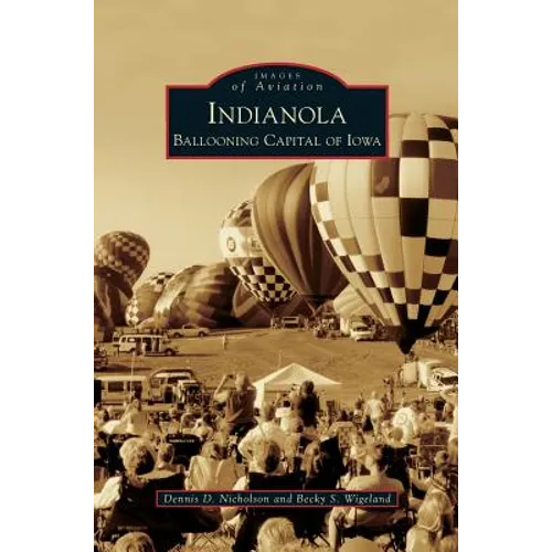 Indianola: Ballooning Capital of Iowa