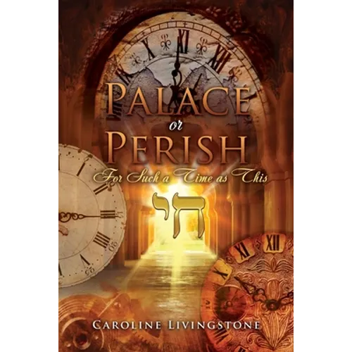 Palace or Perish: For Such a Time as This