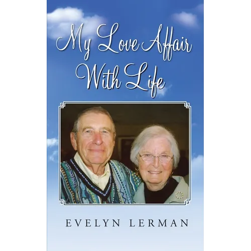 My Love Affair With Life