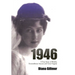 1946: A True Story of Wealth, Extraordinary Success and Great Tragedy