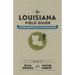 The Louisiana Field Guide: Understanding Life in the Pelican State