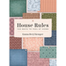 House Rules: 100 Ways to Feel at Home