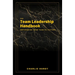 The Team Leadership Handbook: Empowering Your Team to Victory