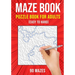 Maze Puzzle Books for Adults & Teens: 90 Easy to Hard Mazes