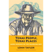 Texas People, Texas Places: More Musings of the Rambling Boy