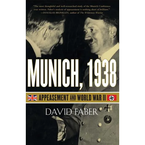 Munich, 1938: Appeasement and World War II