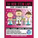 50 New STEM Labs - Science Experiments for Kids