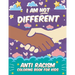 I Am Not Different: Anti Racism Coloring Book for Kids: Anti Racist Children's Book on Diversity with Famous Quotes Large 8.5 x 11 54 Page