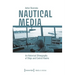 Nautical Media: An Historical Ethnography of Ships and Control Rooms