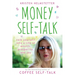 Money Self-Talk: Talk Yourself Into a Life of Wealth, Prosperity, and Joy
