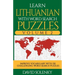 Learn Lithuanian with Word Search Puzzles Volume 2: Learn Lithuanian Language Vocabulary with 130 Challenging Bilingual Word Find Puzzles for All Ages