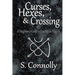 Curses, Hexes & Crossing: A Magician's Guide to Execration Magick