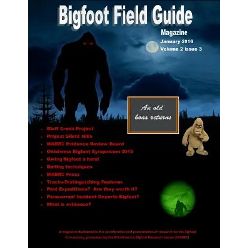 Bigfoot Field Guide Magazine January 2016