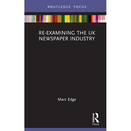 Re-examining the UK Newspaper Industry