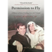 Permission to Fly: A Memoir of Love, Crushing Loss, and Triumph