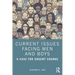 Current Issues Facing Men and Boys: A Case for Urgent Change