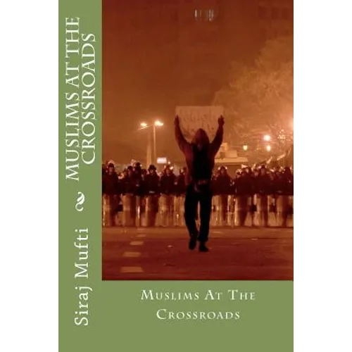 Muslims At The Crossroads