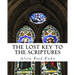 The Lost Key to the Scriptures