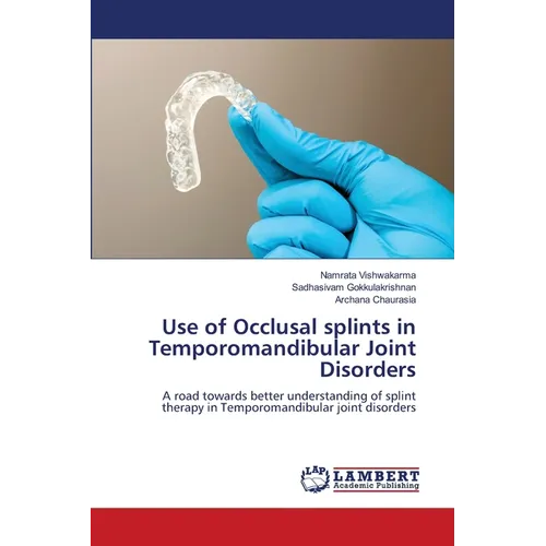 Use of Occlusal splints in Temporomandibular Joint Disorders
